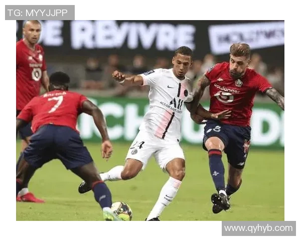 巴黎圣曼对阵里尔精彩直播全程回顾与赛后分析